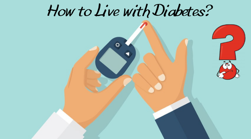 How to Live with Diabetes